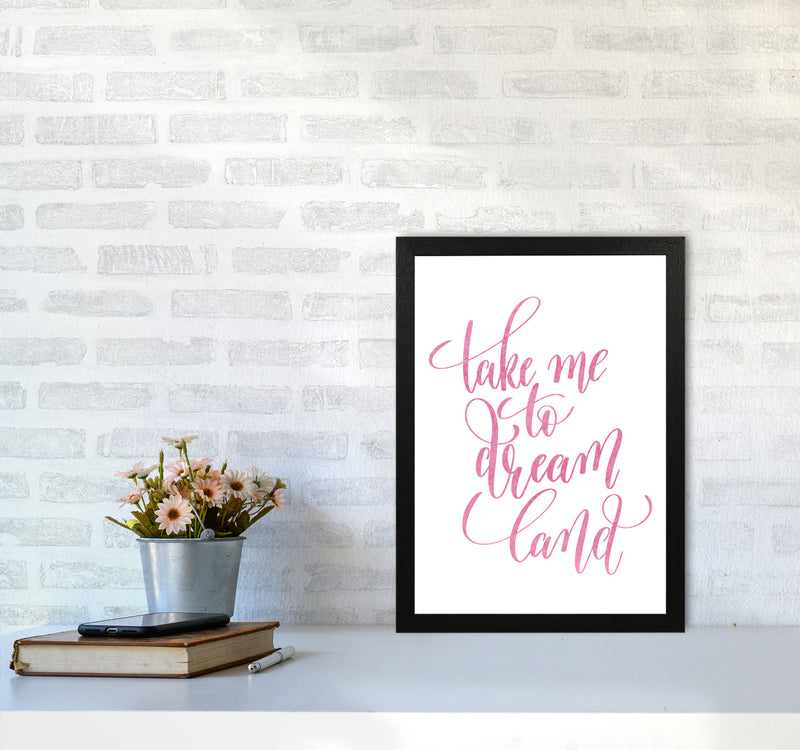 Take Me To Dreamland Pink Watercolour Modern Print A3 White Frame