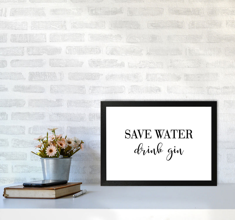 Save Water Drink Gin Modern Print, Framed Kitchen Wall Art A3 White Frame