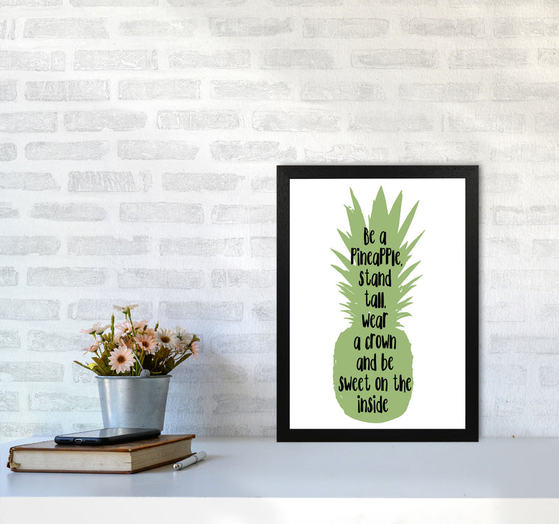 Be A Pineapple Green Framed Typography Wall Art Print A3 White Frame