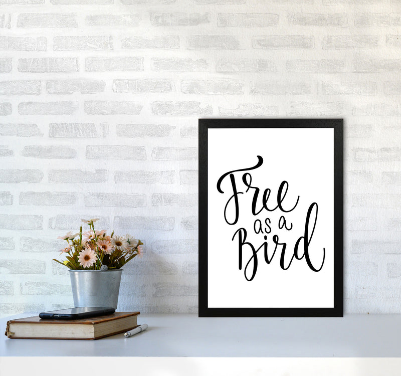 Free As A Bird Framed Typography Wall Art Print A3 White Frame