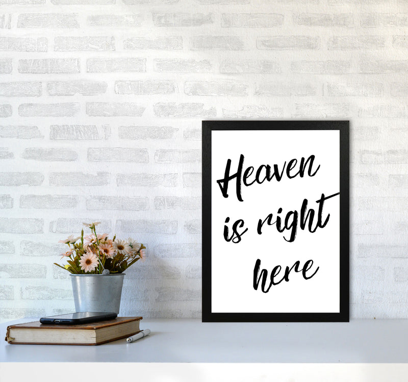 Heaven Is Right Here Framed Typography Wall Art Print A3 White Frame