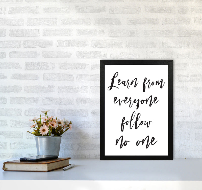 Learn From Everyone Framed Typography Wall Art Print A3 White Frame