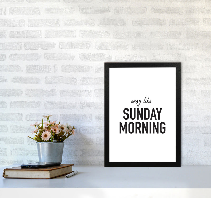 Easy Like Sunday Morning Framed Typography Wall Art Print A3 White Frame