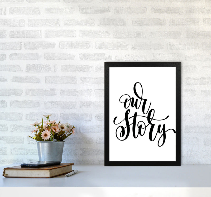 Our Story Framed Typography Wall Art Print A3 White Frame
