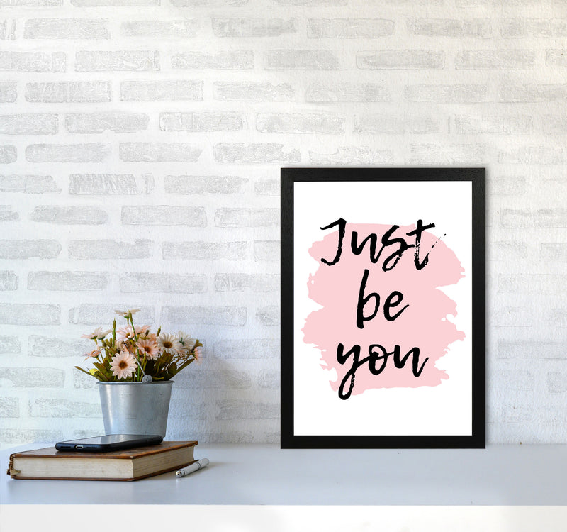Just Be You Framed Typography Wall Art Print A3 White Frame