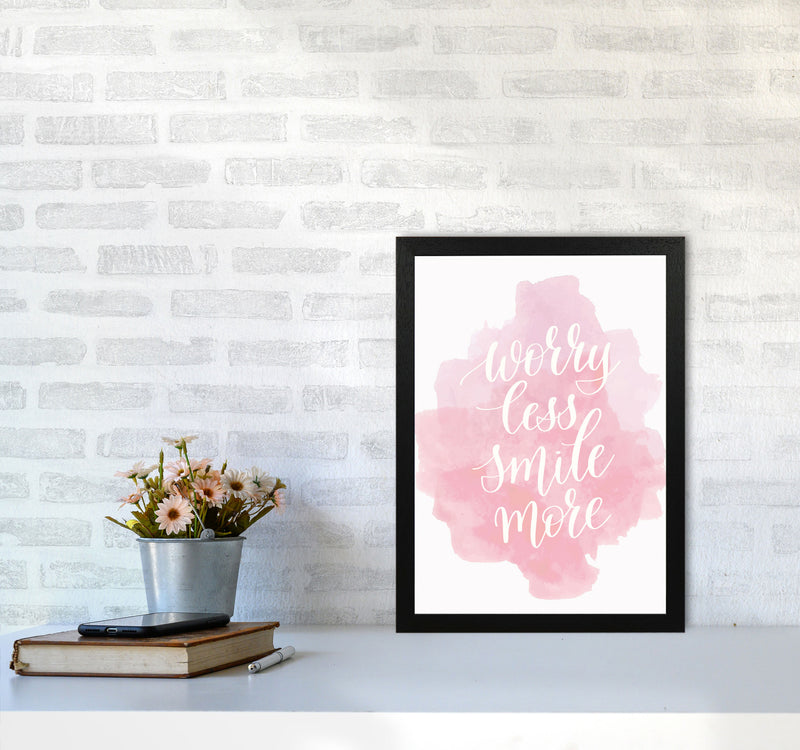 Worry Less Smile More Pink Watercolour Modern Print A3 White Frame