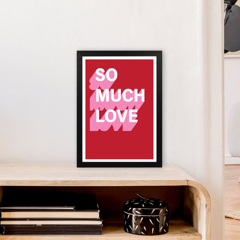 So Much Love Shadow  Art Print by Pixy Paper A3 White Frame