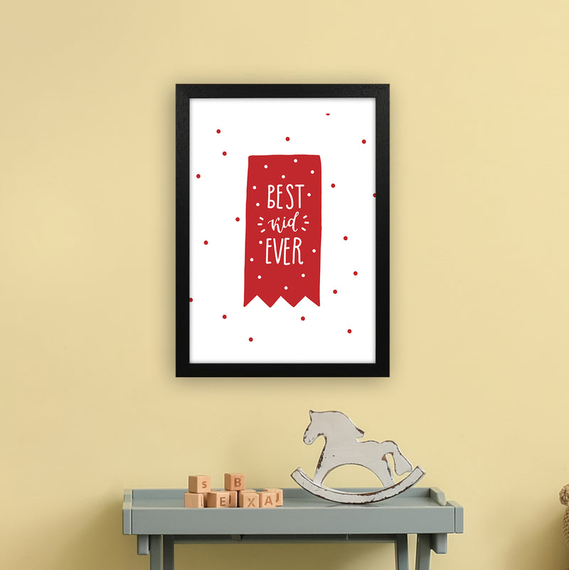 Best Kid Ever Red Super Scandi  Art Print by Pixy Paper A3 White Frame