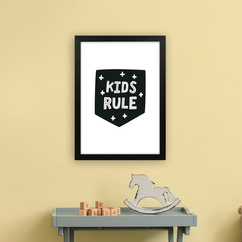 Kids Rule Black Super Scandi  Art Print by Pixy Paper A3 White Frame