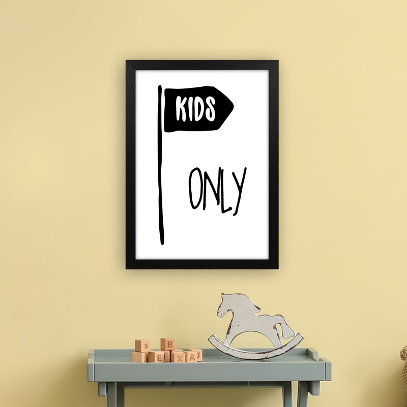 Kids Only Black  Art Print by Pixy Paper A3 White Frame
