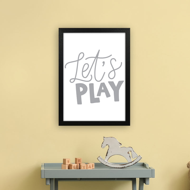 Let'S Play Grey  Art Print by Pixy Paper A3 White Frame
