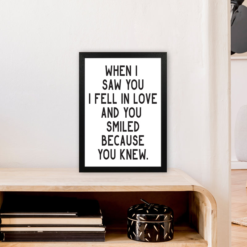 When I Saw You I Fell In Love  Art Print by Pixy Paper A3 White Frame