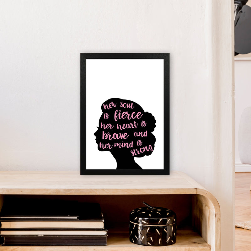 Her Soul Is Fierce Pink  Art Print by Pixy Paper A3 White Frame
