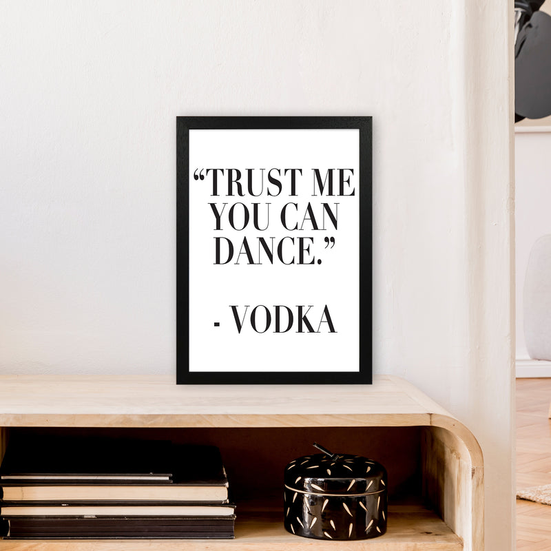Trust Me You Can Dance  Art Print by Pixy Paper A3 White Frame