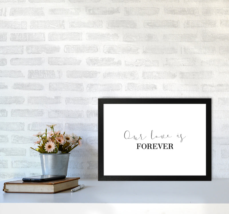 Our Love Is Forever  Art Print by Pixy Paper A3 White Frame