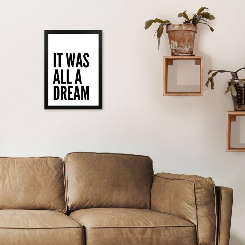 It Was All A Dream Art Print by Pixy Paper A3 White Frame
