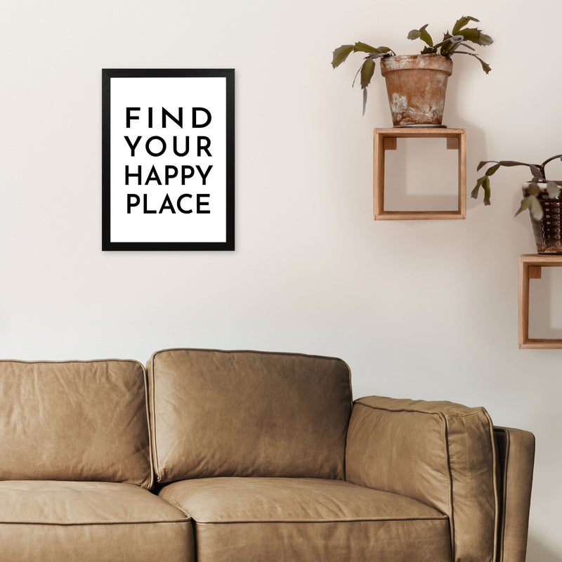 Find Your Happy Place Typography Art Print by Pixy Paper A3 White Frame