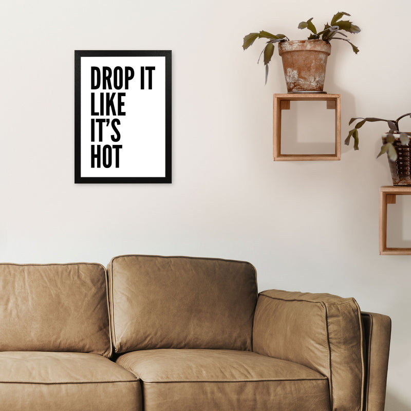 Drop It Like It's Hot Art Print by Pixy Paper A3 White Frame