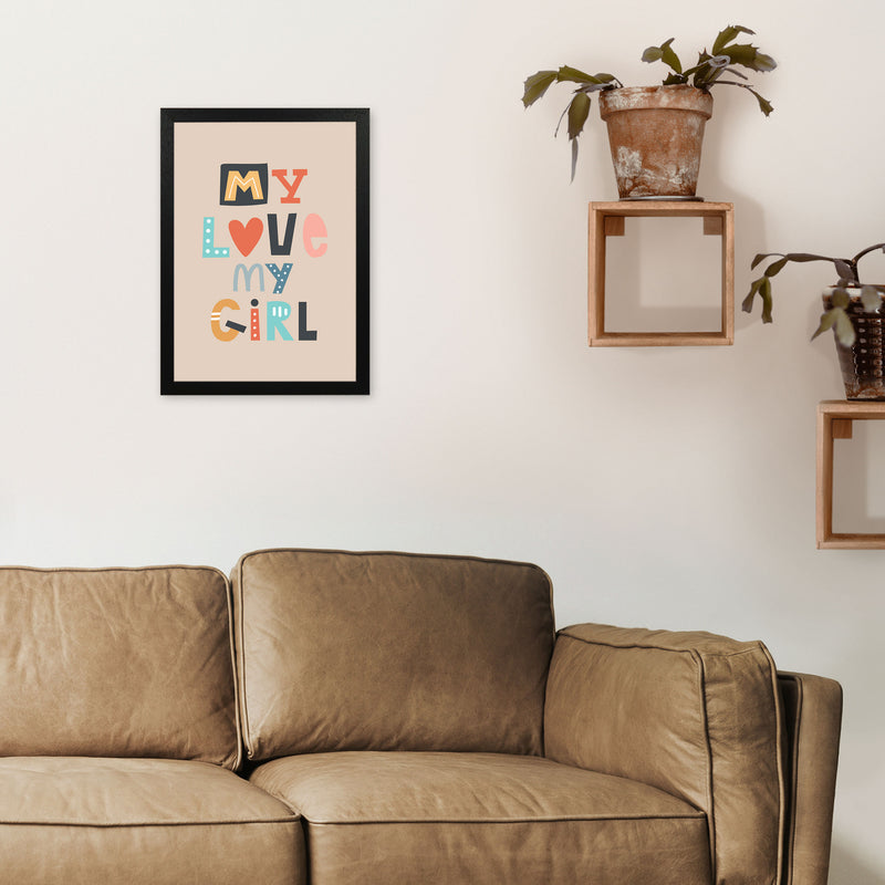 My love my girl Neutral kids Art Print by Pixy Paper A3 White Frame