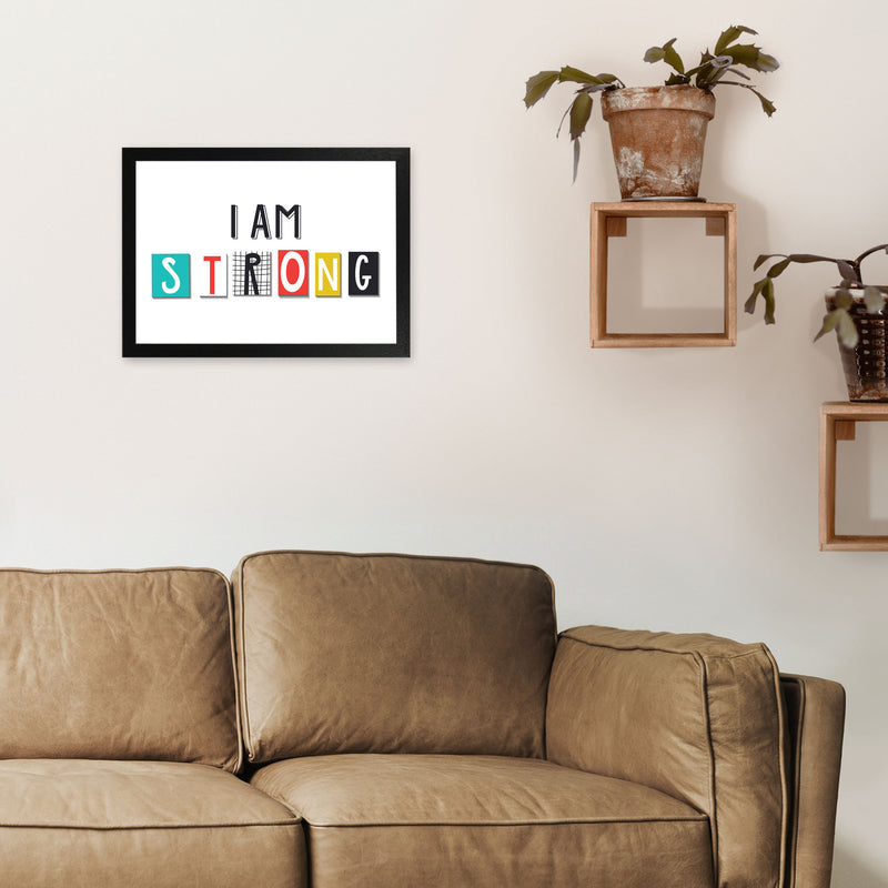 I am strong Art Print by Pixy Paper A3 White Frame