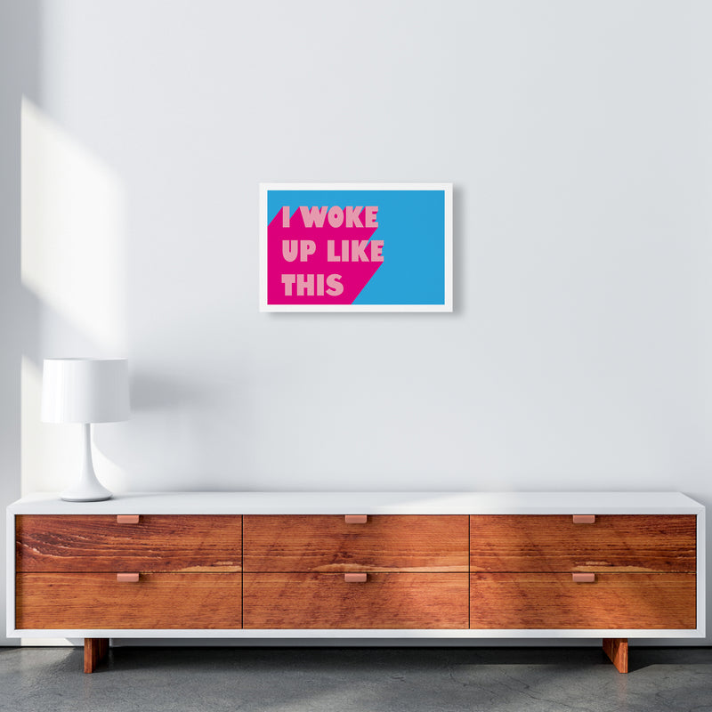 I Woke Up Like This Neon Funk  Art Print by Pixy Paper A3 Canvas