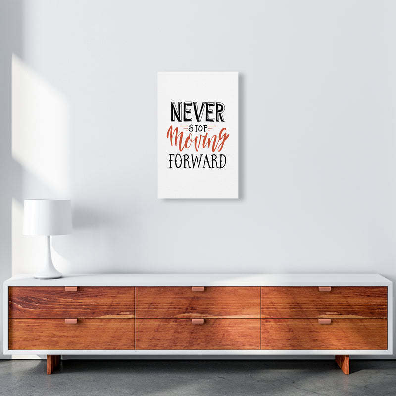Never Stop Moving Forward  Art Print by Pixy Paper A3 Canvas