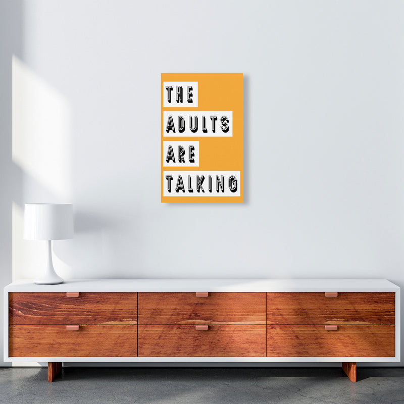 The Adults Are Talking Art Print by Pixy Paper A3 Canvas