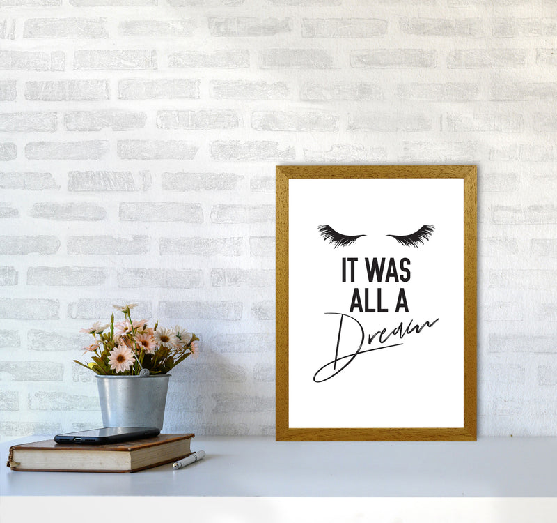 It Was All A Dream Framed Typography Wall Art Print A3 Print Only