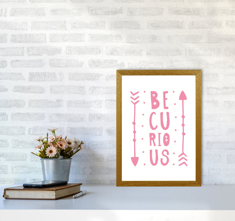 Be Curious Pink Framed Typography Wall Art Print A3 Print Only