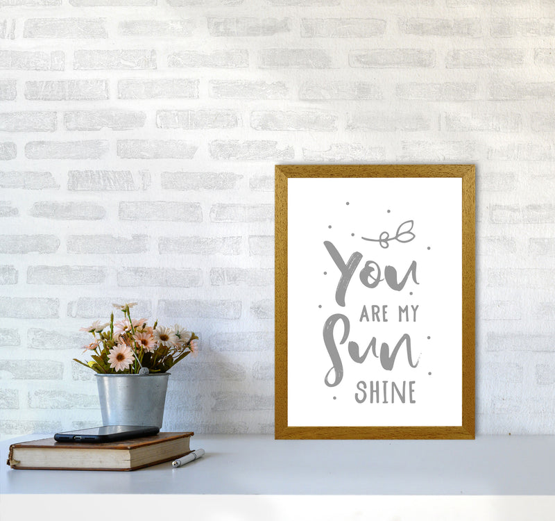 You Are My Sunshine Grey Modern Print A3 Print Only