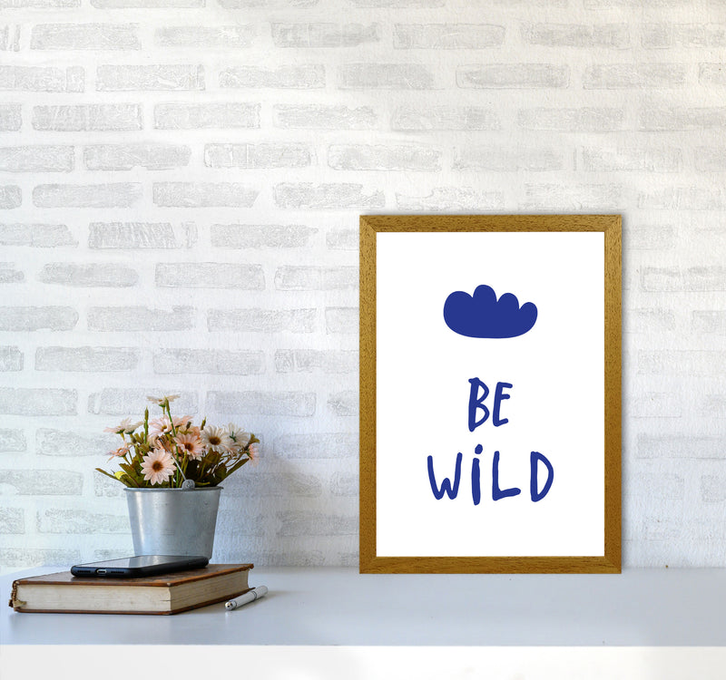 Be Wild Navy Framed Typography Wall Art Print A3 Print Only