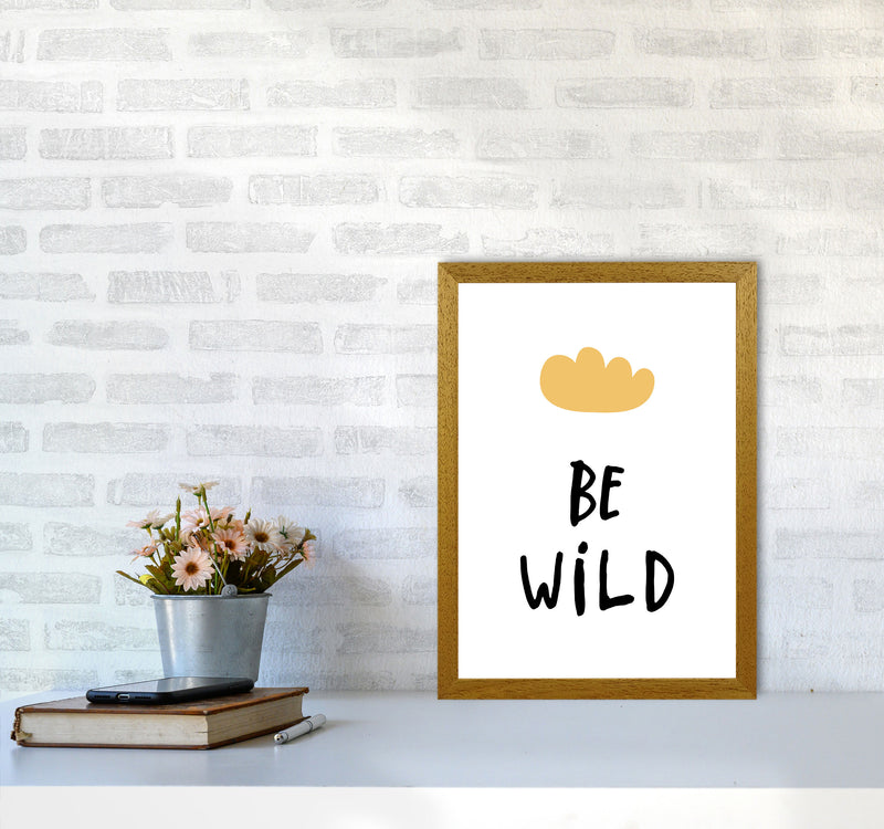 Be Wild Mustard Cloud Framed Typography Wall Art Print A3 Print Only