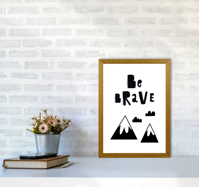 Be Brave Scandi Mountains Framed Typography Wall Art Print A3 Print Only