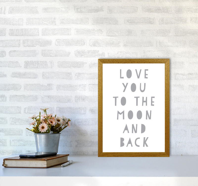 Love You To The Moon And Back Grey Framed Typography Wall Art Print A3 Print Only