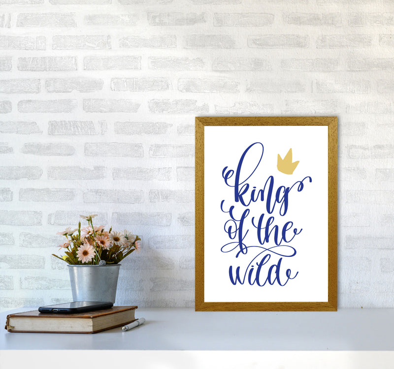 King Of The Wild Blue Framed Typography Wall Art Print A3 Print Only