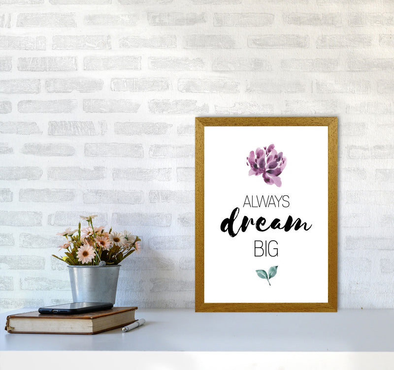 Always Dream Big Purple Floral Framed Typography Wall Art Print A3 Print Only