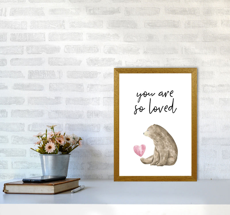 Brown Bear You Are So Loved Framed Nursey Wall Art Print A3 Print Only