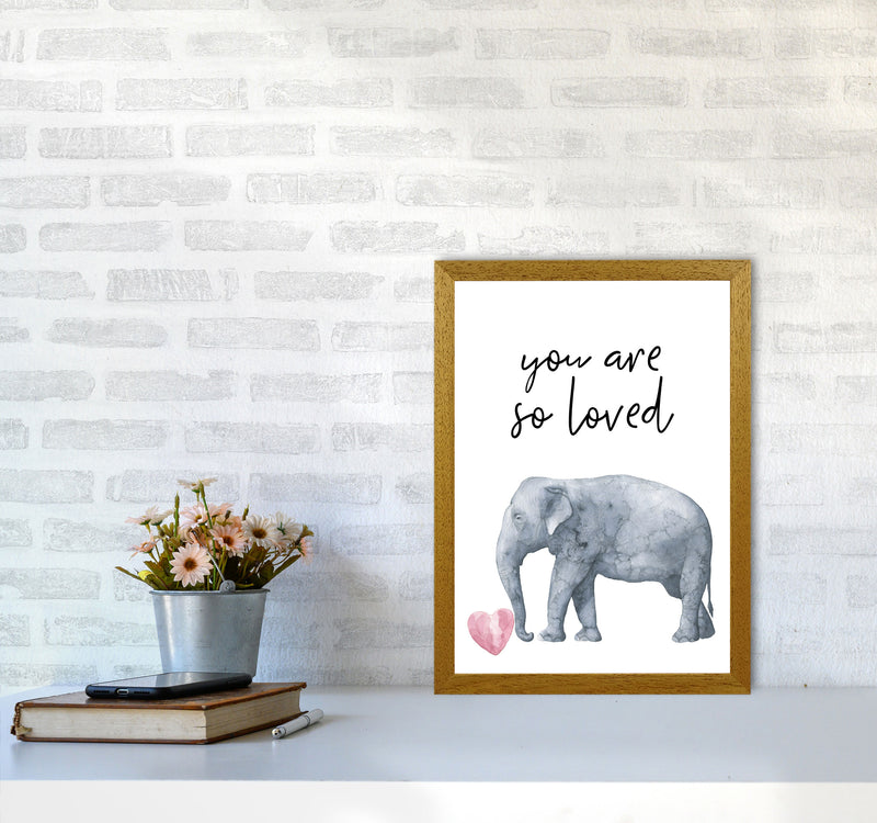 Elephant You Are So Loved Framed Nursey Wall Art Print A3 Print Only