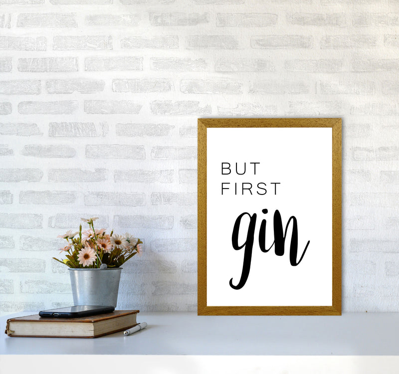But First Gin Modern Print, Framed Kitchen Wall Art A3 Print Only