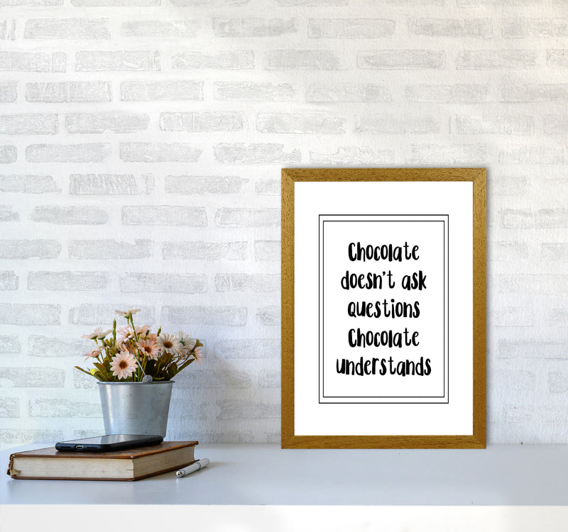 Chocolate Understands Framed Typography Wall Art Print A3 Print Only