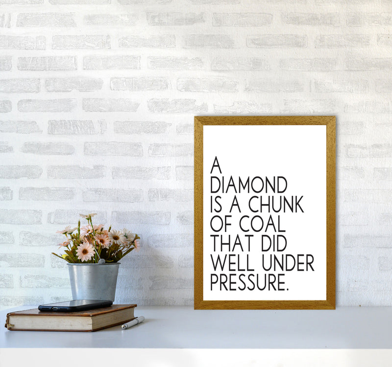 A Diamond Under Pressure Framed Typography Quote Wall Art Print A3 Print Only