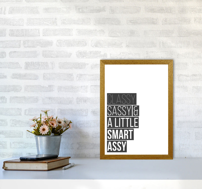 Classy Sassy & A Little Smart Assy Framed Typography Wall Art Print A3 Print Only