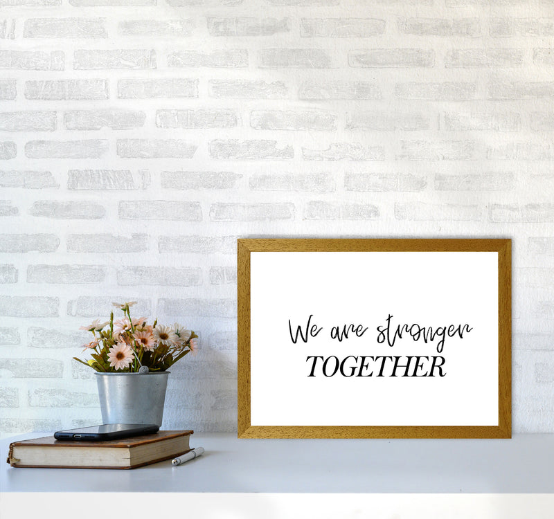 We Are Stronger Together Modern Print A3 Print Only