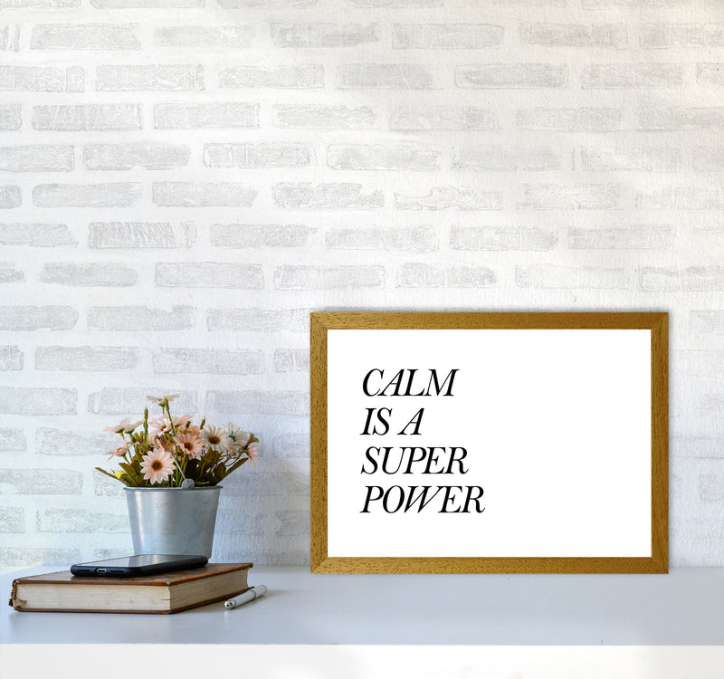Calm Is A Superpower Framed Typography Wall Art Print A3 Print Only