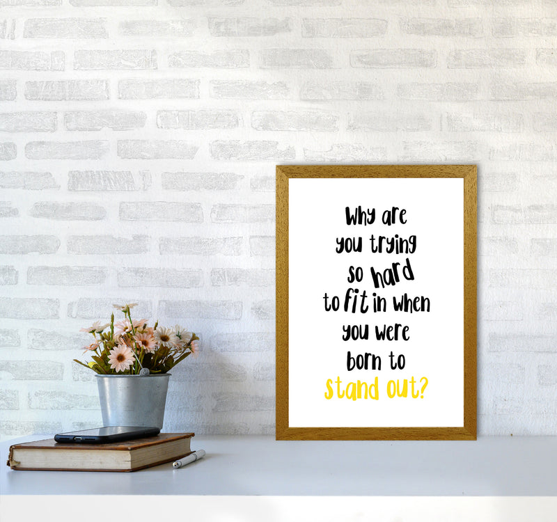 Born To Stand Out Framed Typography Wall Art Print A3 Print Only