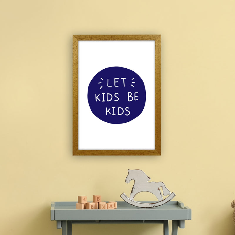 Let Kids Be Kids Navy Super Scandi  Art Print by Pixy Paper A3 Print Only
