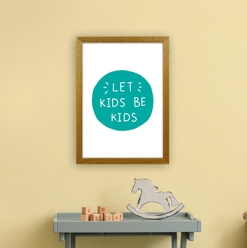 Let Kids Be Kids Teal Super Scandi  Art Print by Pixy Paper A3 Print Only