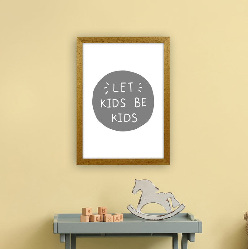 Let Kids Be Kids Super Scandi Grey  Art Print by Pixy Paper A3 Print Only