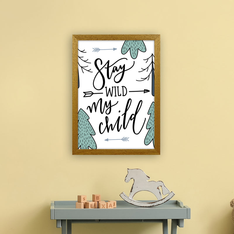 Stay Wild My Child  Art Print by Pixy Paper A3 Print Only