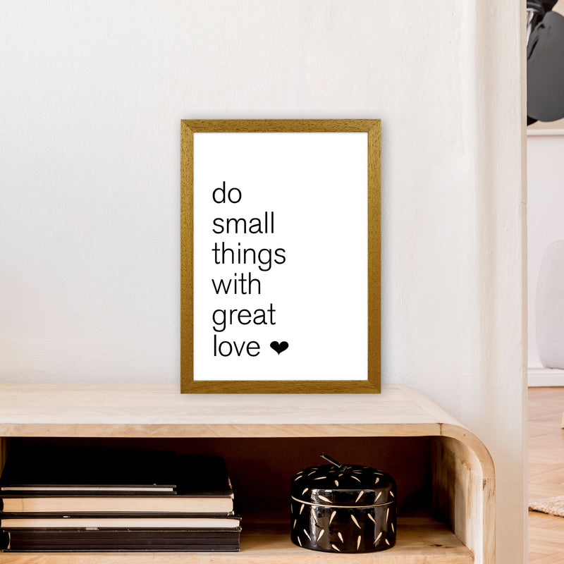 Do Small Things With Great Love  Art Print by Pixy Paper A3 Print Only